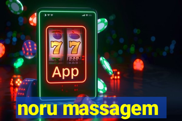 noru massagem